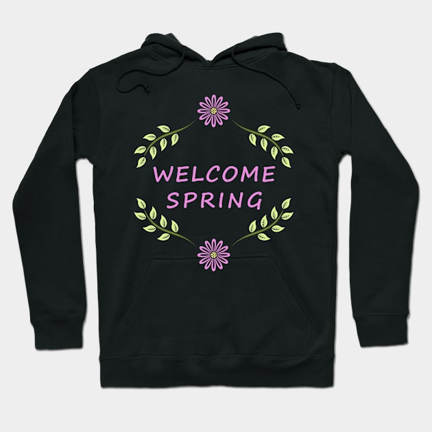 Welcome spring Hoodie by Florin Tenica